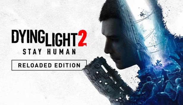 Dying Light 2 Stay Human: Reloaded Edition System Requirements
